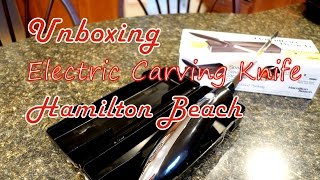 Unboxing Electric Carving Knife Hamilton Beach - Bravo Charlie's Episode 67