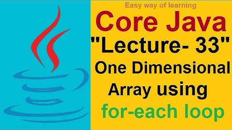 One dimensional Array using for-each loop "Core java tutorial for beginners Lecture- 33 in हिंदी"