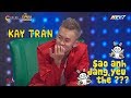 Kay Trần với phát ngôn TRỤY tim: "Tim anh đâu phải chỗ em đi ra đi vô" | SML