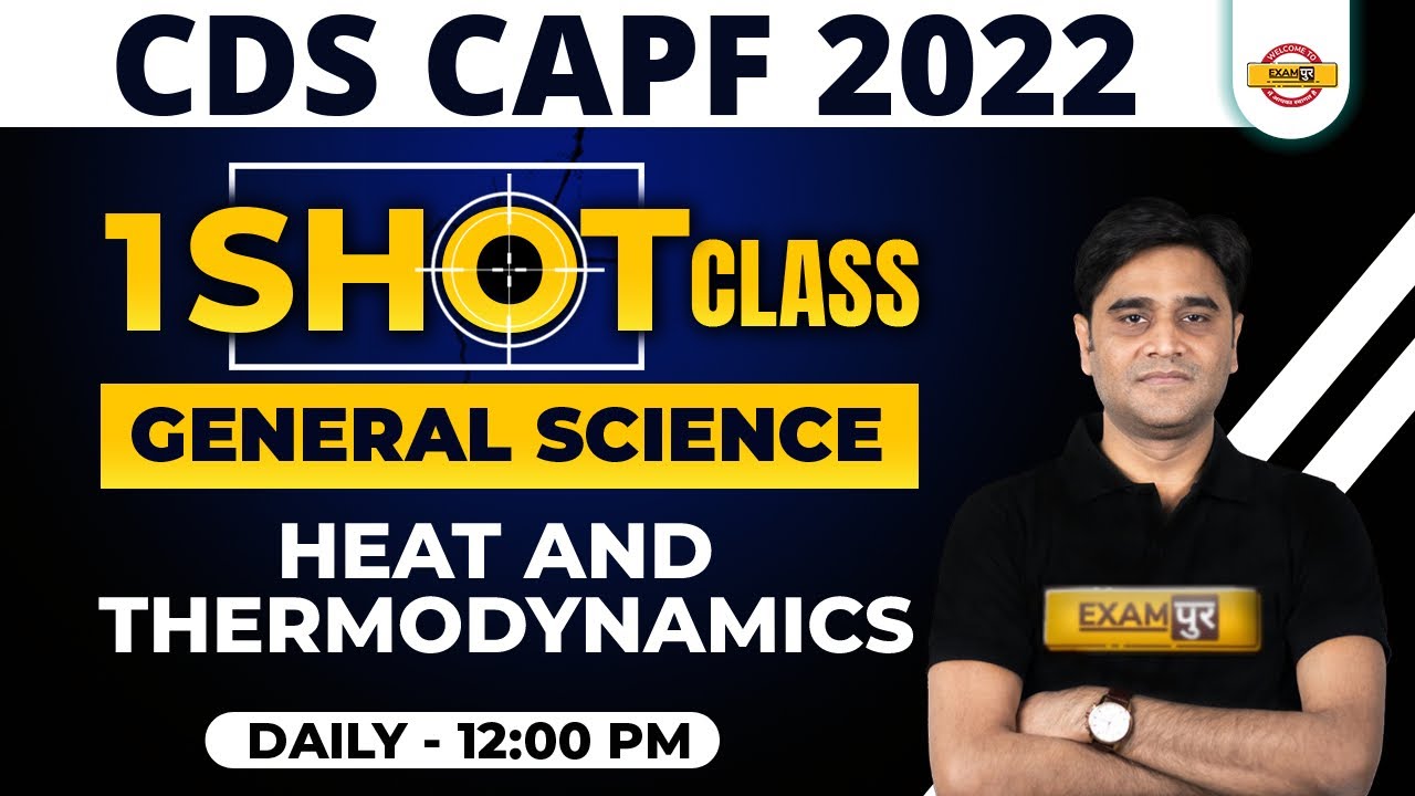 CDS 2 2022 Science | CAPF Science Classes | Heat and Thermodynamics ...