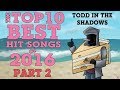 The Top Ten Best Hit Songs of 2016 (Pt. 2)