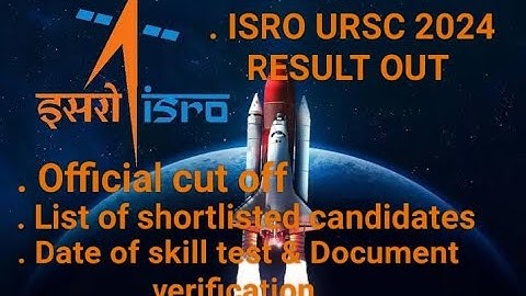 ISRO URSC 2024 Result out // OFFICIAL CUT OFF// LIST OF SHORTLISTED CANDIDATES//SKILL TEST & DV DATE