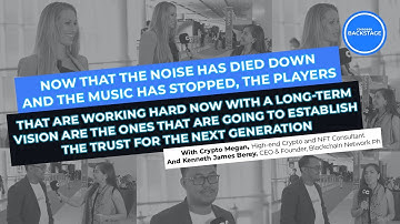 Building trust in today’s Web3 world | Crypto Megan, Kenneth James Berey | CG Backstage