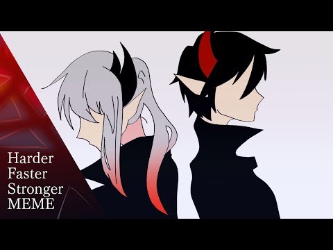 REMEMBER: 【Harder Faster Stronger || MEME】