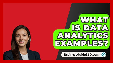 What Is Data Analytics Examples? - BusinessGuide360.com