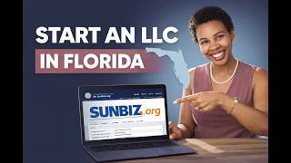 How to Start an LLC in Florida (Step-by-Step Sunbiz Tutorial)