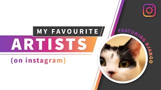 My Favourite Instagram Artists!