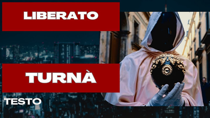 LIBERATO- TURNÀ (TESTO - LYRICS)
