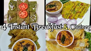 4 Instant Breakfast Recipe with Chutney ? Easy & Quick सिर्फ 30 मिनट में प्रोटीन से भरपूर सुबह का ..