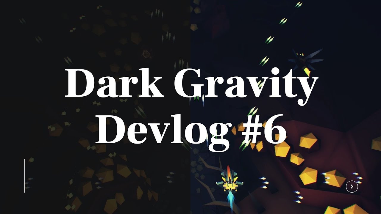 Dark Gravity Devlog #6 - YouTube