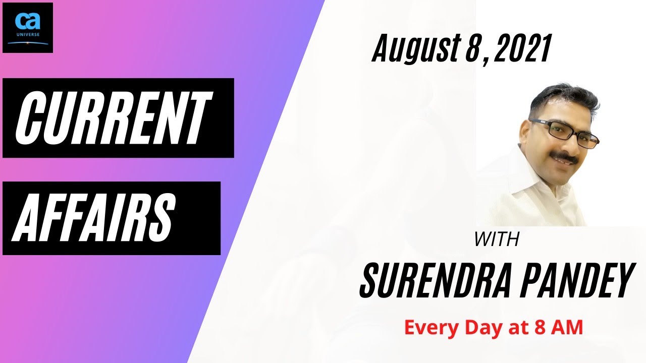 Daily Current Affairs: August 8, 2021| Dekho Current Affairs| by Surendra Sir