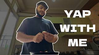 YAPPING while making salad it s a thing now VLOG