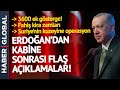 CANLI I Cumhurbaşkanı Erdoğan'dan Kabine Sonrası Kritik Açıklamalar