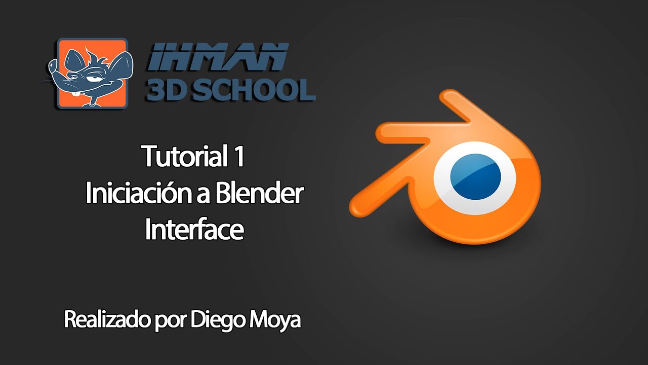 Tutorial 1 Introducción a Blender Interface IHMAN 3D SCHOOL - YouTube