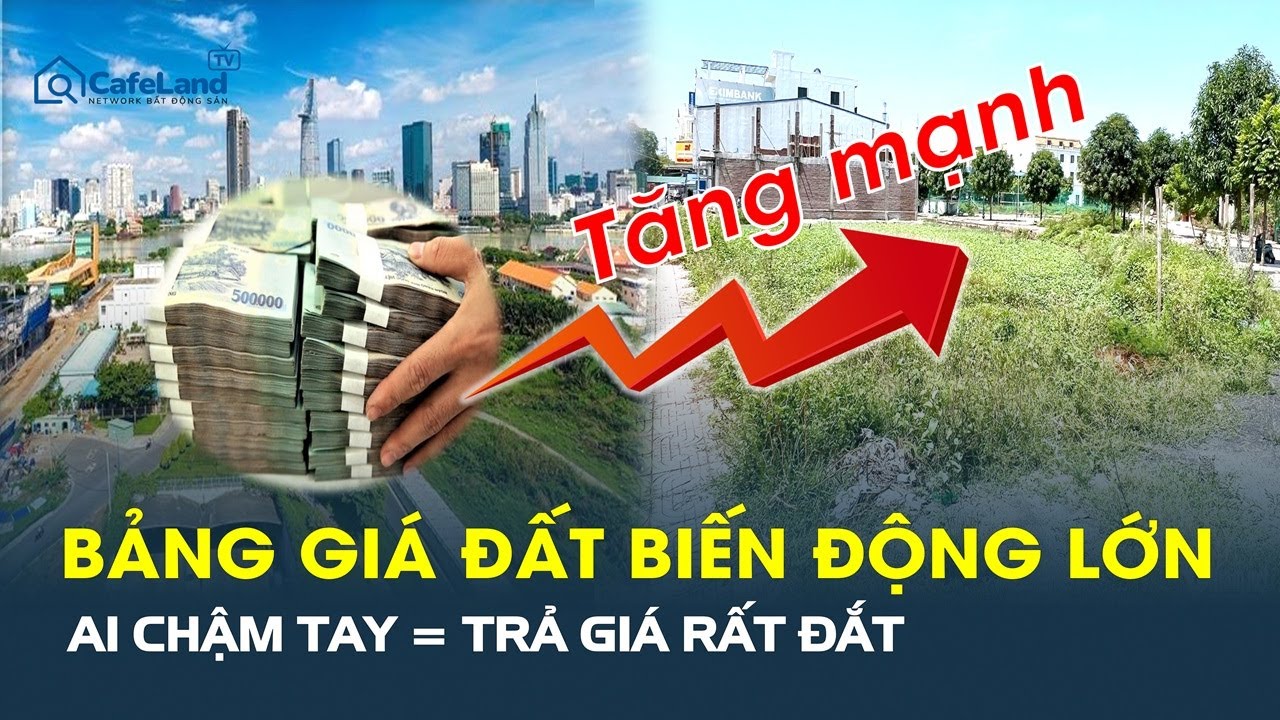 Bảng giá đất 2026 sắp BIẾN ĐỘNG LỚN, ai chậm tay có thể TRẢ GIÁ RẤT ĐẮT | CafeLand