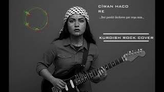 Ciwan Haco - Re | Kurdish Rock Cover