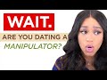 Manipulative Men & How to Spot One!