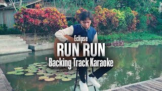 Run Run - Eclipse Backing Track Karaoke | Tian Ardian Acoustic Guitar Cover
