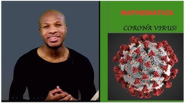 Mathematics of CORONA VIRUS! - How diseases spread