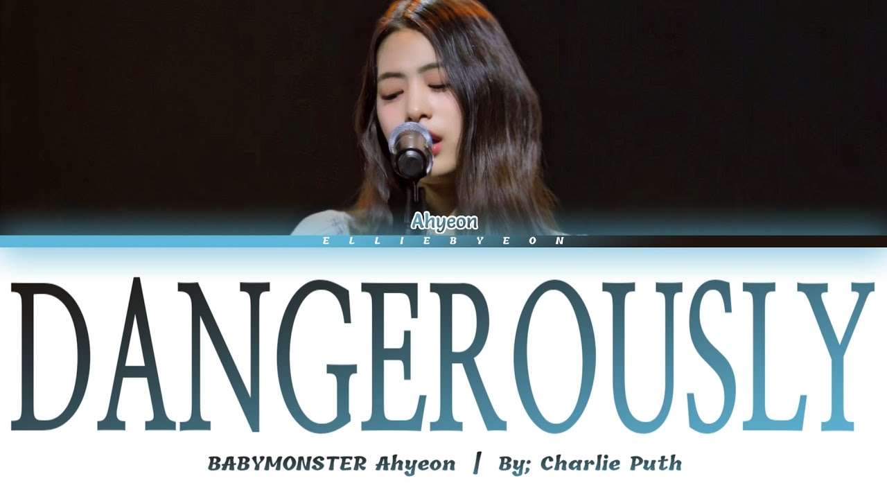 BABYMONSTER AHYEON   Dangerously Song Cover LYRICS