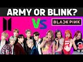 BTS VS BLACKPINK QUIZ | BLINK OR ARMY? | KPOP GAME