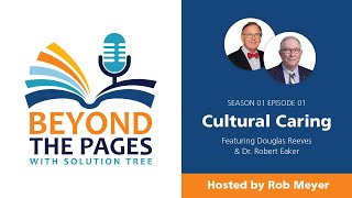 Cultural Caring: Featuring Drs. Douglas Reeves & Robert Eaker