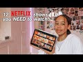 netflix recommendations! - 12 shows you NEED to watch (ft. It’s Caiti)