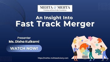 An Insight Into Fast Track Merger