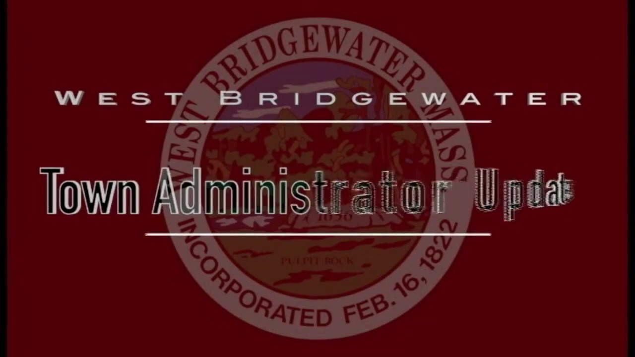 West Bridgewater Town Admin UpdateJune 21st selectmen Mtg YouTube