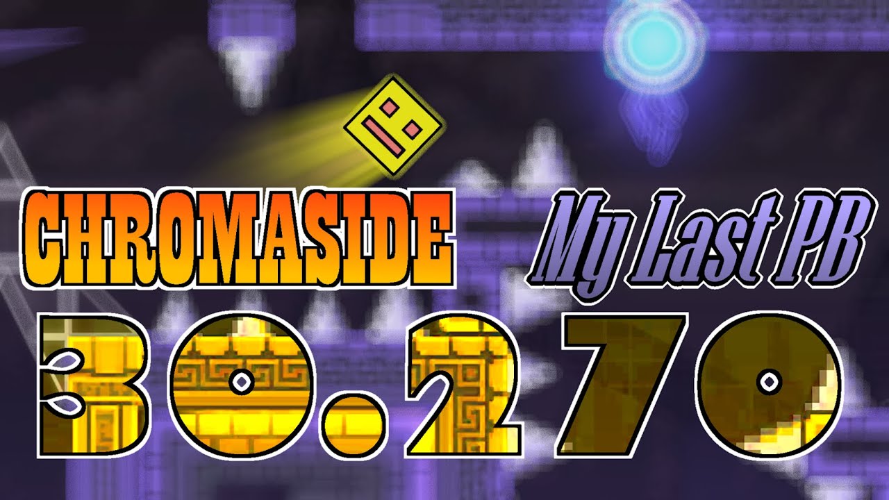 Chromaside 30.270 Speedrun | GD 2.2 | My Final PB | Top 2 by time