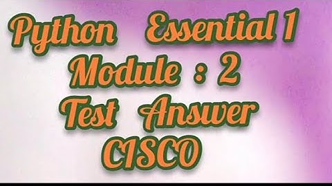 Python Essential 1 Module 2  (Full Test Answer)