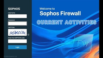 Sophos Firewall - Current Activities