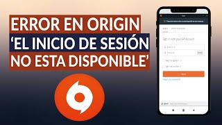 Cómo solucionar el error de ORIGIN 'el inicio de sesión no está disponible'