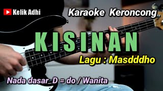 Download Lagu KISINAN || Masdddho - Tiwas tak gondheli Karaoke Keroncong Nada Wanita MP3 Download Lagu KISINAN || Masdddho - Tiwas tak gondheli Karaoke Keroncong Nada Wanita MP3
