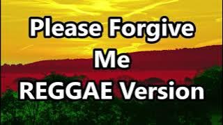 Please Forgive Me - Bryan Adams ft DJ John Paul REGGAE Version