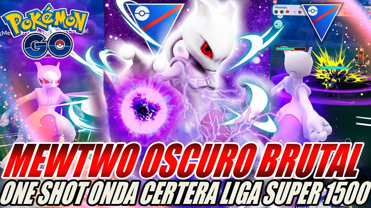 MEWTWO DARK WITH THE BEST NEAR WAVE in LIGA SUPER 1500 GO BATTLE