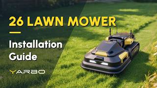 Step-by-Step Guide: Easy Installation of Your 26-Version Yarbo Lawn Mower