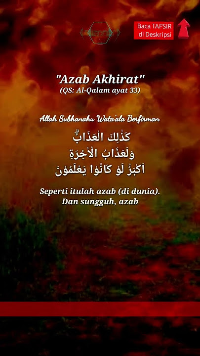 Inilah Fakta tentang Azab di Akhirat | Al-Qur'an Surah Al-Qalam ayat 33 #surah68 #alQalam33