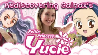 👸Gainax Made A PRINCESS ANIME?? (Petite Princess Yucie)👸