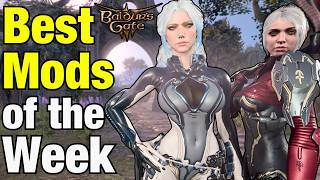 BEST NEW MODS of the WEEK in Baldur's Gate 3