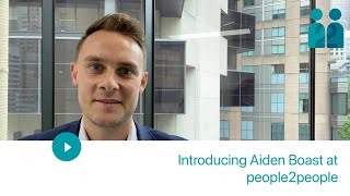 Introducing Aiden Boast at people2people