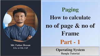 Calculate no of Page & no of Frame | Part-1| Paging | Operating System | Bangla Tutorial