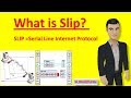 What is slip  slip protocol  serial line internet protocol in hindi