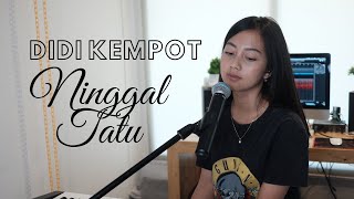 NINGGAL TATU ( DIDI KEMPOT ) - MICHELA THEA COVER