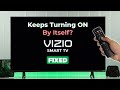 Fix: Vizio Smart TV Keeps Turning On by Itself!