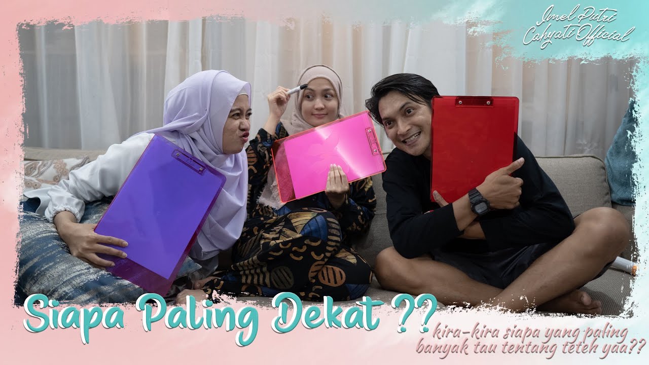 SIAPA YANG PALING DEKET SAMA TETEH YA ???