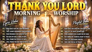 Morning Praise and Worship Songs 2026 | Christian Songs to Start Your Day With Jesus 🙏