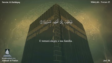 84 سورة الإنشقاق مترجمة للغة البرتغالية - Suratu Al-Inshiqaq بصوت الشيخ أحمد النفيس