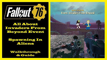 Fallout 76 - Invaders From Beyond Event Guide - How To Spawn In Aliens Through Random Encounters