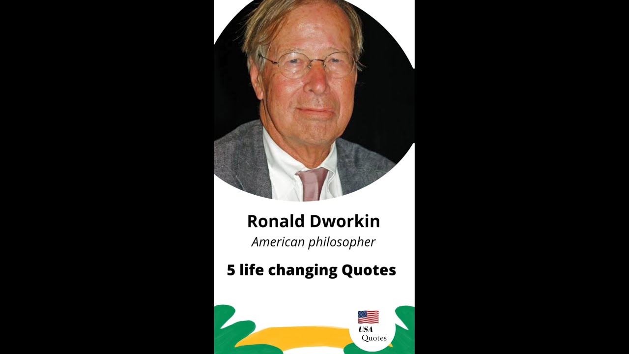 5 famous Quotes of Ronald Dworkin to change your life! |USAQuotes 